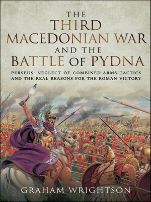 cover image of The Third Macedonian War and Battle of Pydna